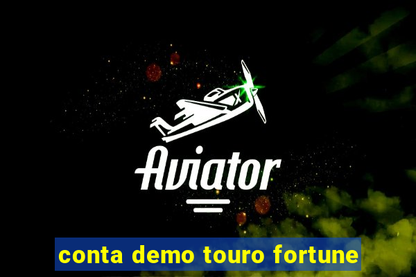 conta demo touro fortune